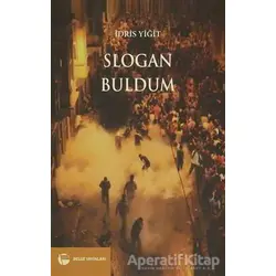 Slogan Buldum - İdris Yiğit - Belge Yayınları