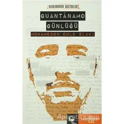 Guantanamo Günlüğü - Mohamedou Ould Slahi - Belge Yayınları