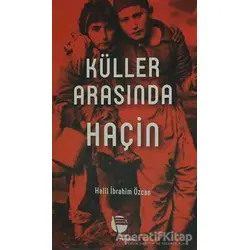 Küller Arasında Haçin - Halil İbrahim Özcan - Belge Yayınları