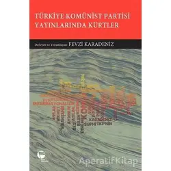 Türkiye Komünist Partisi Yayınlarında Kürtler - Kolektif - Belge Yayınları