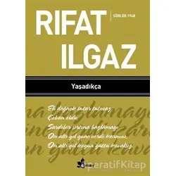 Yaşadıkça - Şiirler 1948 - Rıfat Ilgaz - Çınar Yayınları
