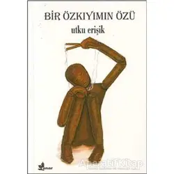 Bir Özkıyımın Özü - Utku Erişik - Çınar Yayınları