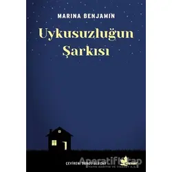 Uykusuzluğun Şarkısı - Marina Benjamin - Çınar Yayınları