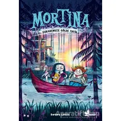 Mortina - Esrarengiz Gölde Tatil - Barbara Cantini - Çınar Yayınları