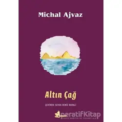 Altın Çağ - Michal Ajvaz - Çınar Yayınları