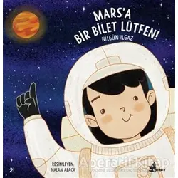 Marsa Bir Bilet Lütfen! - Nilgün Ilgaz - Çınar Yayınları