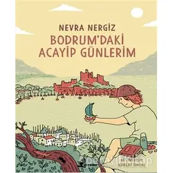 Bodrumdaki Acayip Günlerim - Nevra Nergiz - Çınar Yayınları