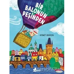 Bir Balonun Peşinden - Kıymet Ergöçen - Çınar Yayınları