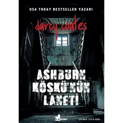 Ashburn Köşkünün Laneti - Darcy Coates - Çınar Yayınları