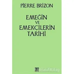 Emeğin ve Emekçilerin Tarihi - Pierre Brizon - Onur Yayınları