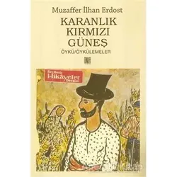Karanlık Kırmızı Güneş - Muzaffer İlhan Erdost - Onur Yayınları