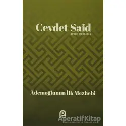 Ademoğlunun İlk Mezhebi - Cevdet Said - Pınar Yayınları
