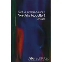 Yaratılış Modelleri - Şahin Efil - Pınar Yayınları