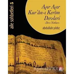 Aşır Aşır Kuran-ı Kerim Dersleri - Abdullah Yıldız - Pınar Yayınları