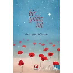 Bir Yıldız Tut - Nehir Aydın Gökduman - Pınar Yayınları