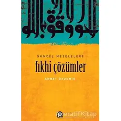 Güncel Meselelere Fıkhi Çözümler - Ahmet Özdemir - Pınar Yayınları