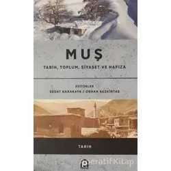 Muş / Tarih, Toplum, Siyaset ve Hafıza - Orhan Keskintaş - Pınar Yayınları