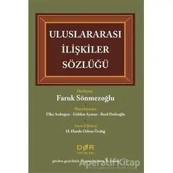 Uluslararası İlişkiler Sözlüğü - Faruk Sönmezoğlu - Der Yayınları