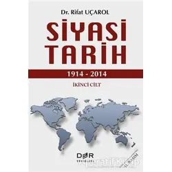 Siyasi Tarih İkinci Cilt (1914 - 2014) - Rifat Uçarol - Der Yayınları