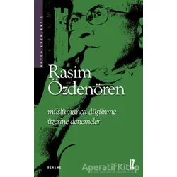 Müslümanca Düşünme Üzerine Denemeler - Rasim Özdenören - İz Yayıncılık