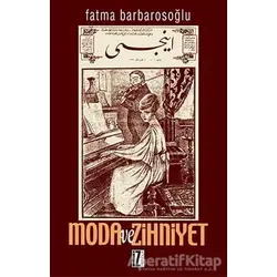 Moda ve Zihniyet - Fatma Barbarosoğlu - İz Yayıncılık