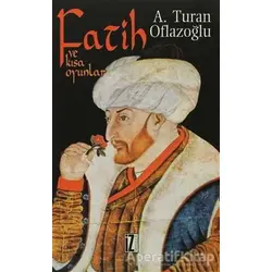 Fatih ve Kısa Oyunlar - A. Turan Oflazoğlu - İz Yayıncılık