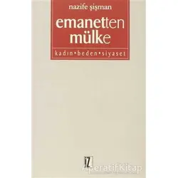 Emanetten Mülke - Nazife Şişman - İz Yayıncılık