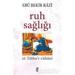 Ruh Sağlığı - Ebu Bekir Razi - İz Yayıncılık
