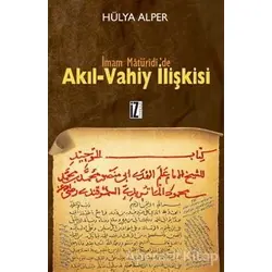 İmam Matüridi’de Akıl-Vahiy İlişkisi - Hülya Alper - İz Yayıncılık