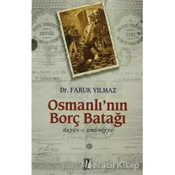 Osmanlı’nın Borç Batağı - Faruk Yılmaz - İz Yayıncılık