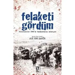 Felaketi Gördüm - Ala Ebu Dahir - İz Yayıncılık