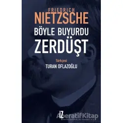 Böyle Buyurdu Zerdüşt - Friedrich Wilhelm Nietzsche - İz Yayıncılık