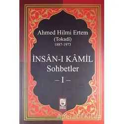 İnsan-ı Kamil Sohbetler 1 - Ahmed Hilmi Ertem - Marifet Yayınları
