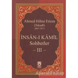 İnsan-ı Kamil Sohbetler 3 - Ahmed Hilmi Ertem - Marifet Yayınları