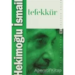Tefekkür - Hekimoğlu İsmail - Timaş Yayınları