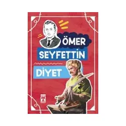 Diyet - Ömer Seyfettin - Timaş Çocuk