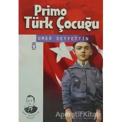 Primo Türk Çocuğu - Ömer Seyfettin - Timaş Çocuk
