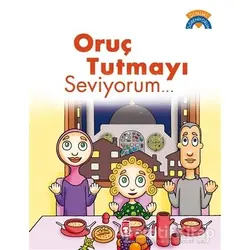 Oruç Tutmayı Seviyorum - Çiğdem Özmen - Timaş Gülce Çocuk