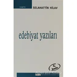 Edebiyat Yazıları - Selahattin Hilav - Yapı Kredi Yayınları