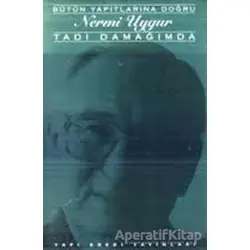 Tadı Damağımda - Nermi Uygur - Yapı Kredi Yayınları