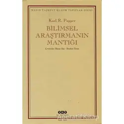 Bilimsel Araştırmanın Mantığı - Karl R. Popper - Yapı Kredi Yayınları