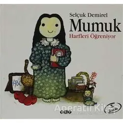 Mumuk Harfleri Öğreniyor - Selçuk Demirel - Yapı Kredi Yayınları