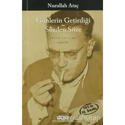 Günlerin Getirdiği - Sözden Söze - Nurullah Ataç - Yapı Kredi Yayınları