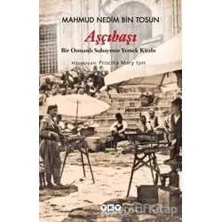 Aşçıbaşı - Mahmud Nedim Bin Tosun - Yapı Kredi Yayınları