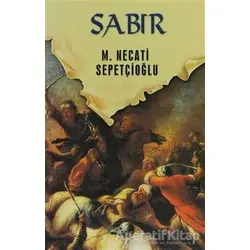 Dünki Türkiye 11. Kitap: Sabır - M. Necati Sepetçioğlu - İrfan Yayıncılık