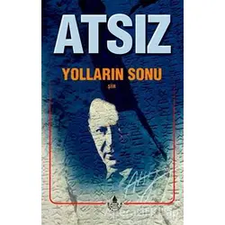 Yolların Sonu - Hüseyin Nihal Atsız - İrfan Yayıncılık