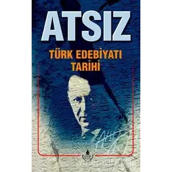 Türk Edebiyatı Tarihi - Hüseyin Nihal Atsız - İrfan Yayıncılık