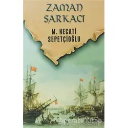 Zaman Sarkacı - Bütün Eserleri 40 - Mustafa Necati Sepetçioğlu - İrfan Yayıncılık