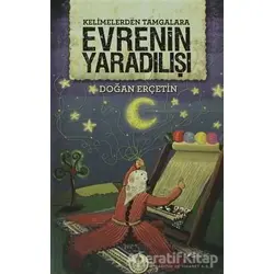 Kelimelerden Tamgalara Evrenin Yaradılışı - Doğan Erçetin - İrfan Yayıncılık