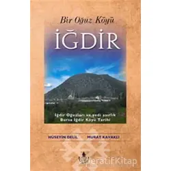 Bir Oğuz Köyü İğdir - Murat Kavaklı - İrfan Yayıncılık